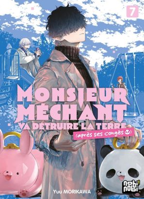 Monsieur Méchant va détruire la terre (après ses congés) tome 7
