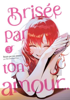 Brisée par ton amour... tome 3