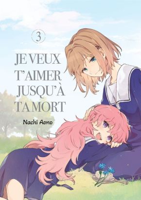Je veux t'aimer jusqu'à ta mort tome 3 Je veux t'aimer jusqu'à ta mort tome 3