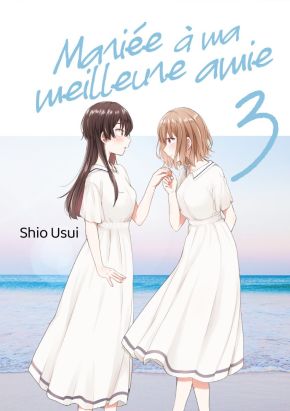Mariée à ma meilleure amie tome 3