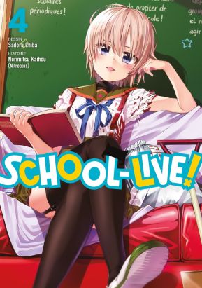 School-live ! tome 4