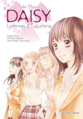 Daisy, lycéennes à Fukushima - intégrale spéciale 10 ans