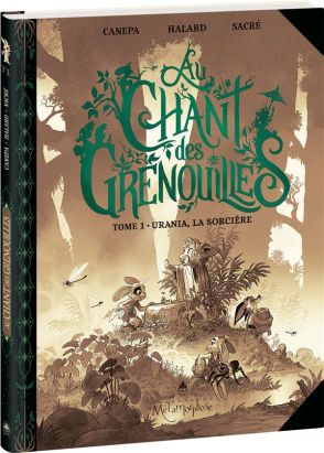 Au chant des grenouilles tome 1 (éd. sépia)