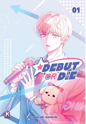 Debut or die tome 1