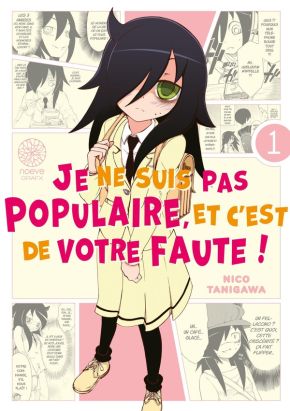 Je ne suis pas populaire, et c'est de votre faute tome 1