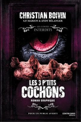 Les contes interdits - Les 3 p'tits cochons