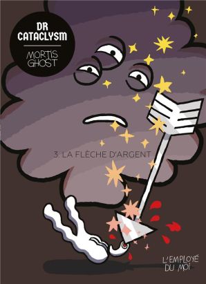 Dr. Cataclysm tome 3