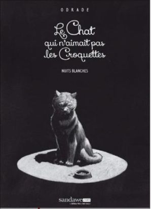 Le chat qui n'aimait pas les croquettes tome 1
