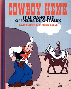 Cowboy Henk et le gang des offreurs de chevaux