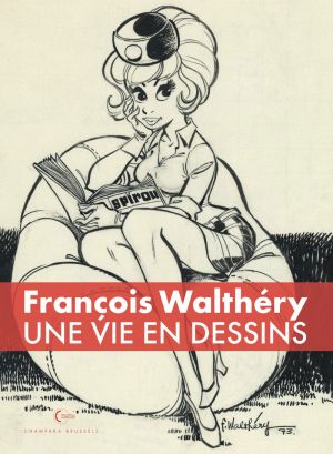 Une vie en dessins - Walthéry