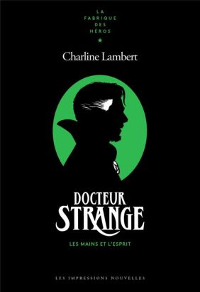 Dr strange - les mains et l'esprit