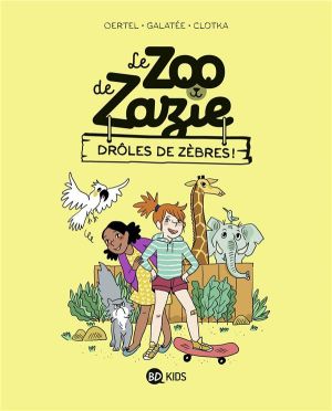 Le zoo de Zazie tome 1