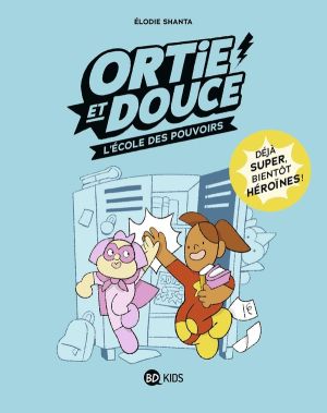 Ortie & Douce tome 1