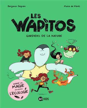Les Wapitos - Les gardiens de la nature