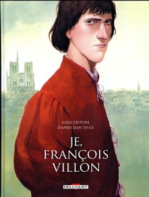Je, François Villon - édition intégrale