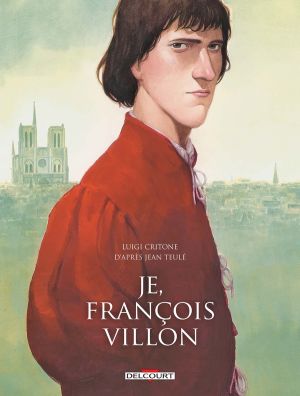 Je, François Villon - édition intégrale