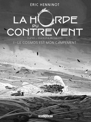 La Horde du Contrevent tome 1 (édition noir & blanc)
