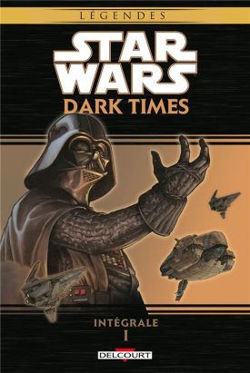 Star wars - dark times intégrale tome 1