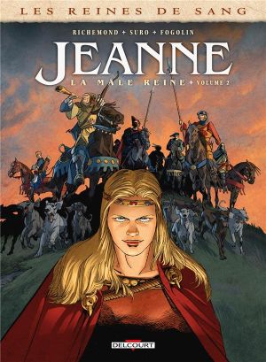 Les reines de sang - Jeanne, La mâle reine tome 2