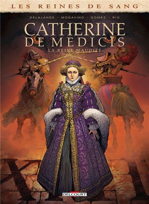 Les reines de sang - Catherine de Médicis tome 2 Les reines de sang - Catherine de Médicis tome 2