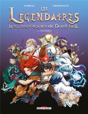 Les légendaires - Les chroniques de Darkhell tome 1
