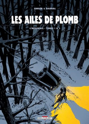 Les ailes de plomb - intégrale tomes 1 à 3