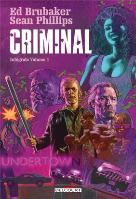 Criminal - intégrale tome 1