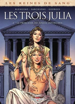 Les reines de sang - les trois Julia tome 2