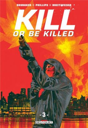 Kill or be killed tome 3