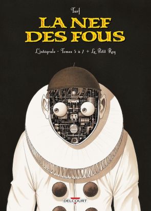 La nef des fous - intégrale tomes 5 à 7