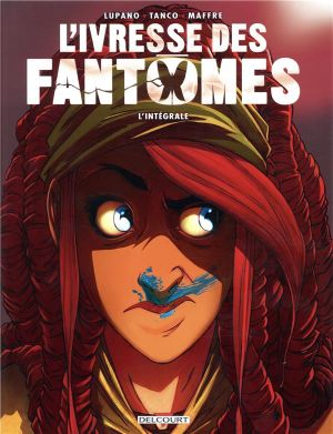 L'ivresse des fantômes - intégrale