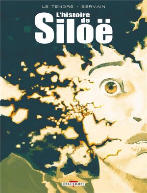 L'histoire de Siloë - intégrale