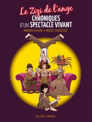 Le zizi de l'ange - Chroniques d'un spectacle vivant Le zizi de l'ange - Chroniques d'un spectacle vivant