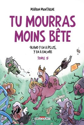 Tu mourras moins bête tome 5
