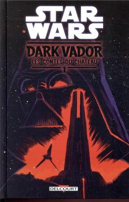 Star wars - Dark Vador - les contes du château tome 1