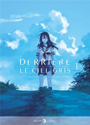 Derrière le ciel gris tome 1