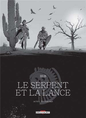 Serpent et la lance - édition n&b tome 1