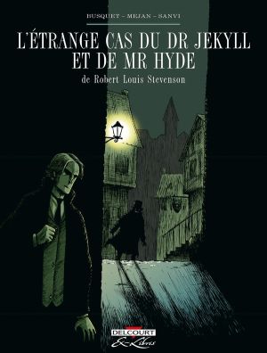 L'étrange cas du Dr Jekyll et de Mr Hyde - intégrale