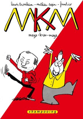 MKM - Mega krav maga - intégrale tomes 1 et 2
