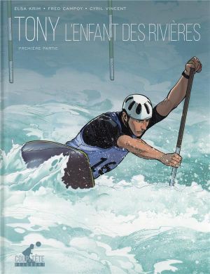 Tony - L'enfant des rivières tome 1