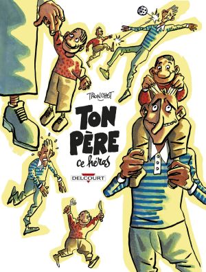 Ton père, ce héros