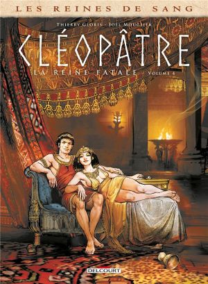Les reines de sang - Cléopâtre, la reine fatale tome 4