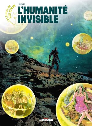 Les futurs de Liu Cixin - L'humanité invisible