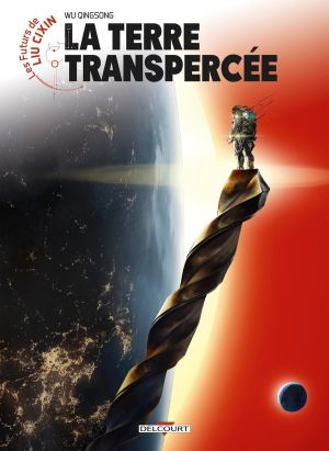 Les futurs de Liu Cixin - La terre transpercée + ex-libris offert