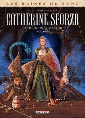 Les reines de sang - Catherine Sforza, la lionne de Lombardie tome 2 Les reines de sang - Catherine Sforza, la lionne de Lombardie tome 2