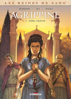 Les reines de sang - Agrippine tome 1