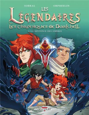 Les légendaires - Les chroniques de Darkhell tome 3