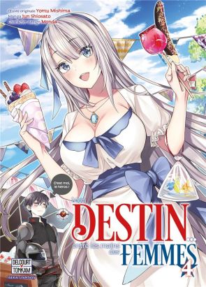 Mon destin... entre les mains des femmes tome 4