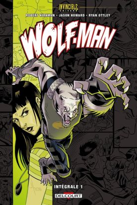 Invincible univers - Wolfman tome 1