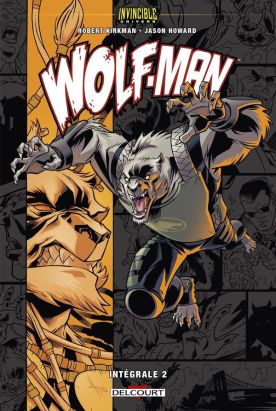 Invincible univers - Wolfman tome 2